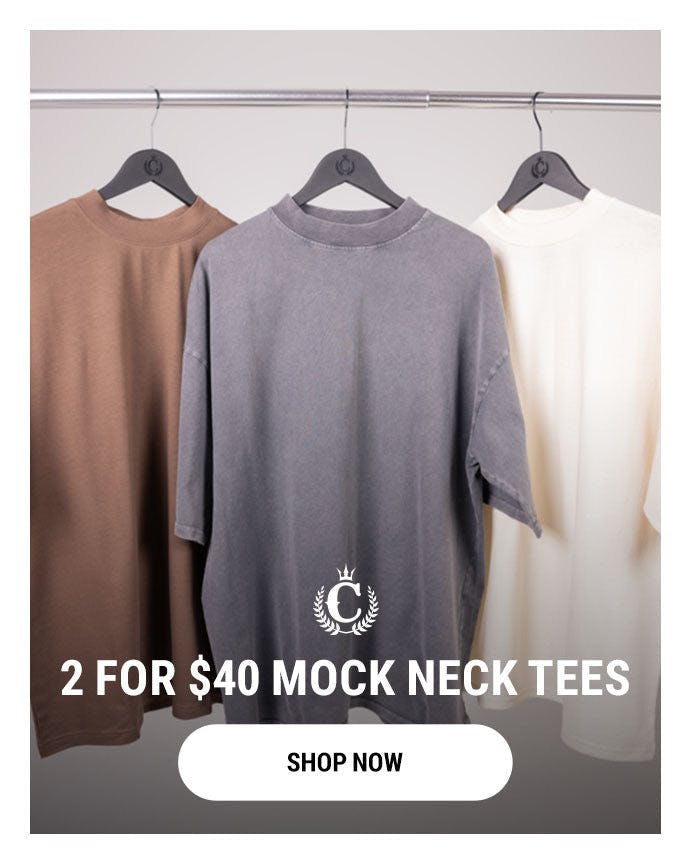 2 FOR $40 MOCK NECK TEES